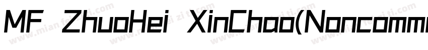 MF ZhuoHei XinChao(Noncommercial) R字体转换